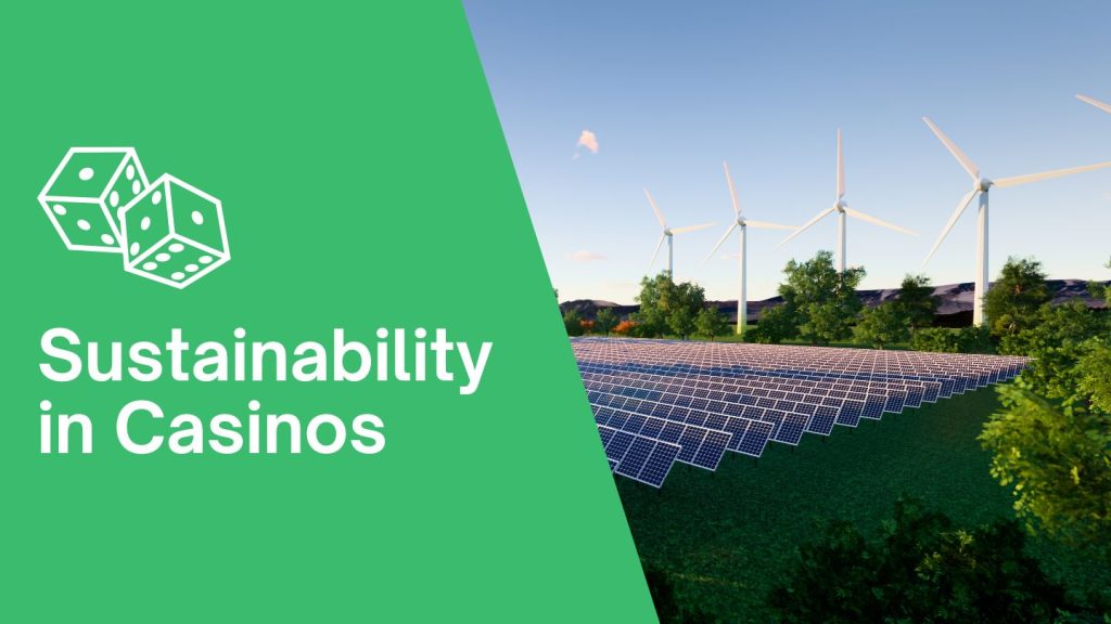 Sustainability in Casinos